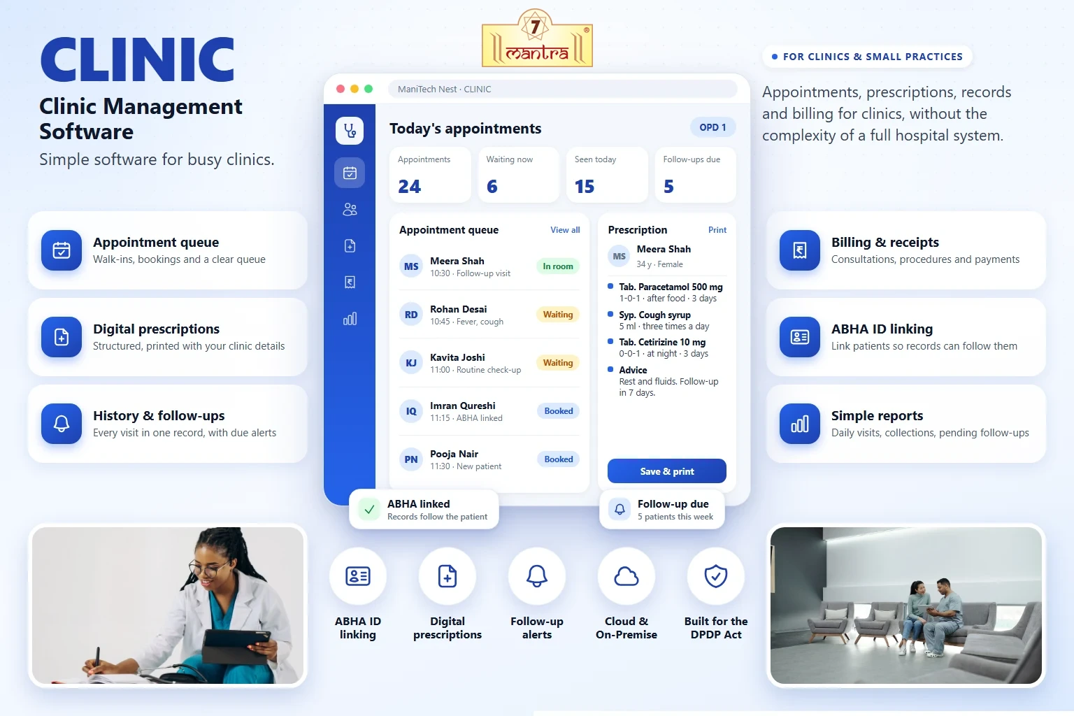 The CLINIC appointment queue and prescription screens, beside its key features: appointments, digital prescriptions, follow-ups, billing, ABHA linking and reports